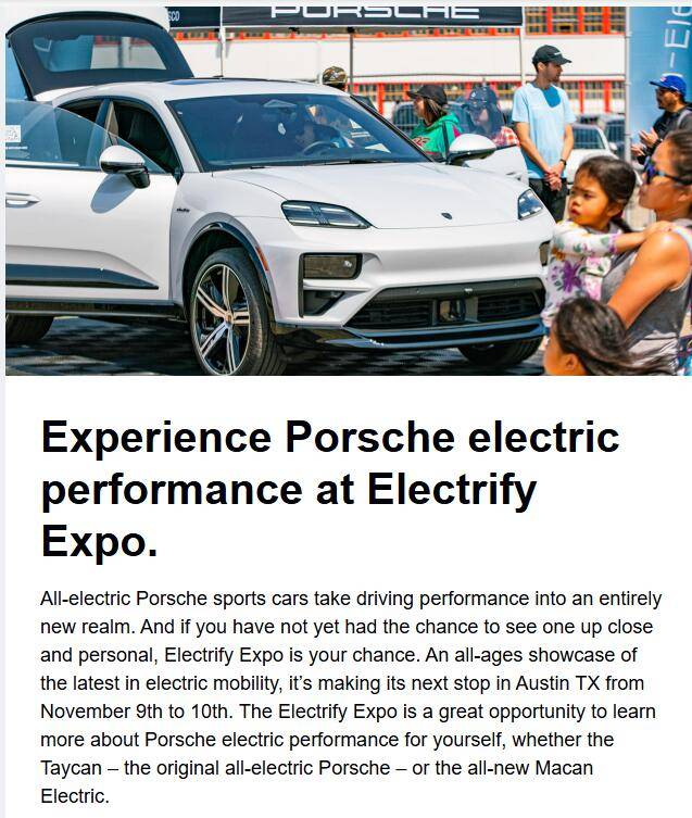 Porsche Cayenne EV "Experience Porsche electric performance at Electrify Expo Austin TX Nov 9-10" 1730395858158-1f